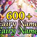 600+ Fairy Names: Discover Unique, Cute, and Magical Options